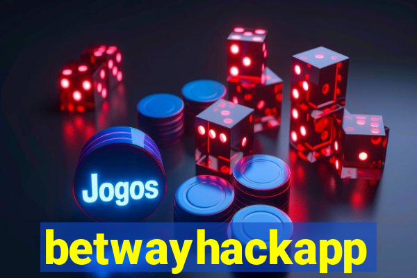 betwayhackapp