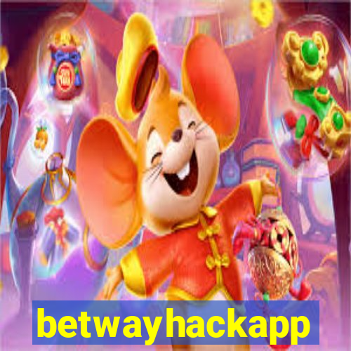 betwayhackapp