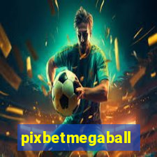 pixbetmegaball