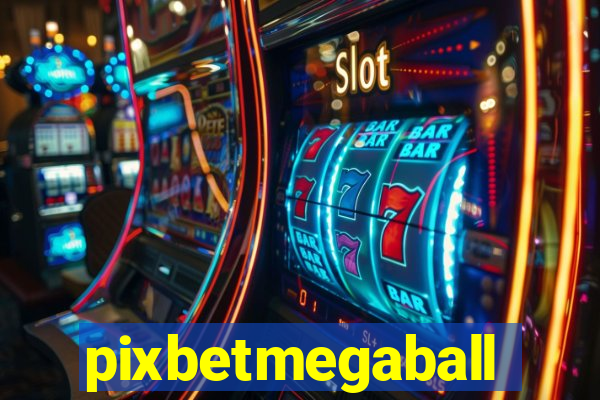 pixbetmegaball