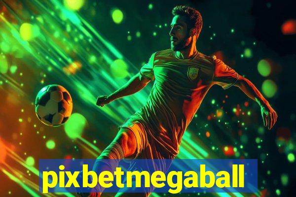 pixbetmegaball