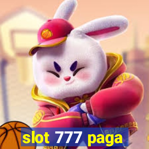 slot 777 paga