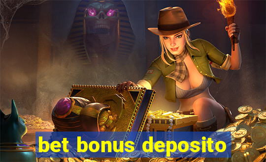 bet bonus deposito