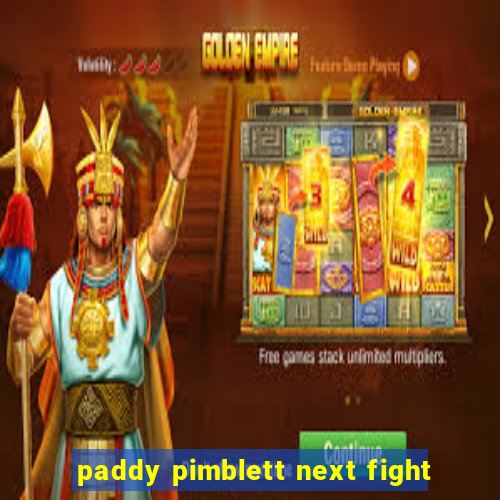 paddy pimblett next fight