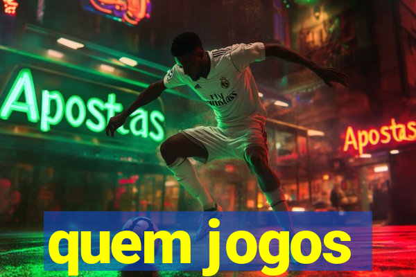 quem jogos