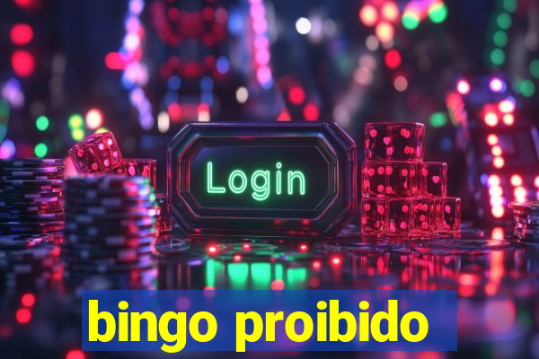 bingo proibido