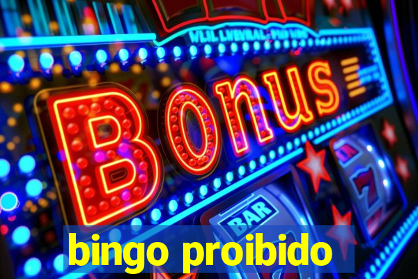 bingo proibido