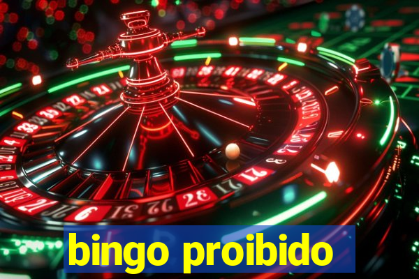 bingo proibido