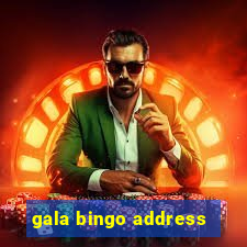 gala bingo address