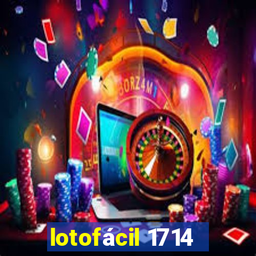 lotofácil 1714