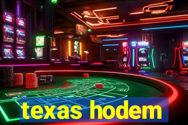 texas hodem