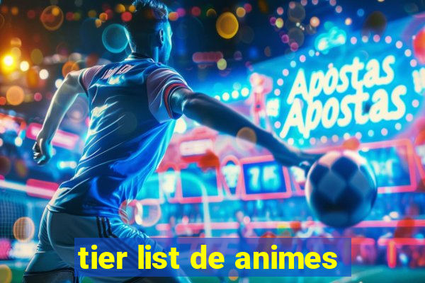 tier list de animes