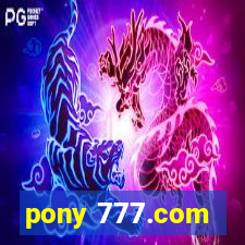 pony 777.com