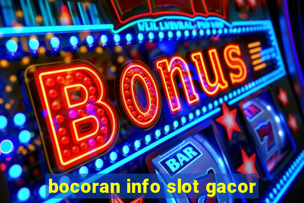 bocoran info slot gacor