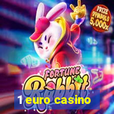 1 euro casino