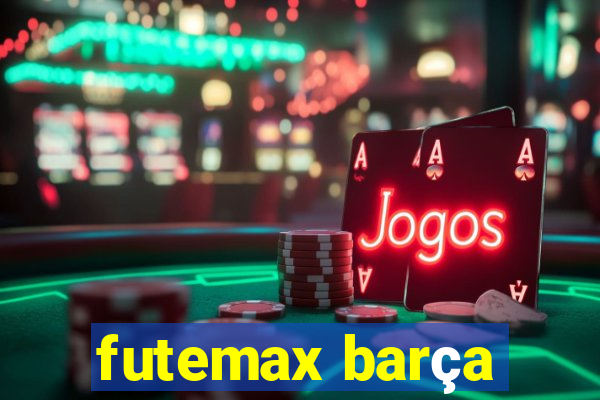 futemax barça