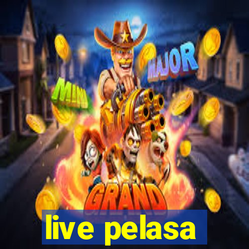 live pelasa