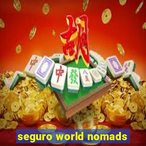 seguro world nomads