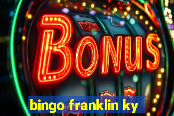 bingo franklin ky