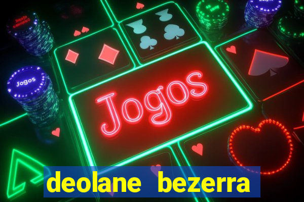 deolane bezerra jogo de aposta