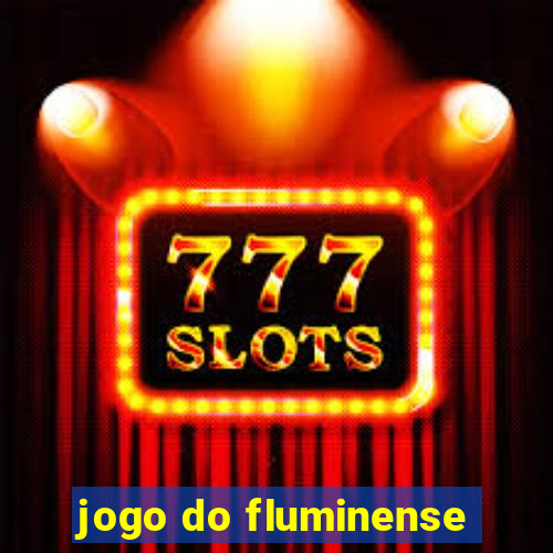 jogo do fluminense