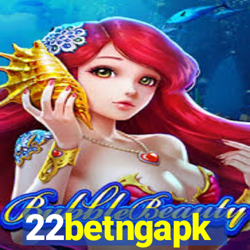 22betngapk