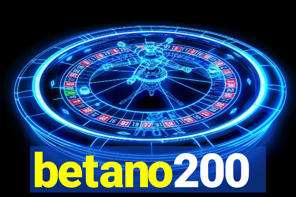 betano200