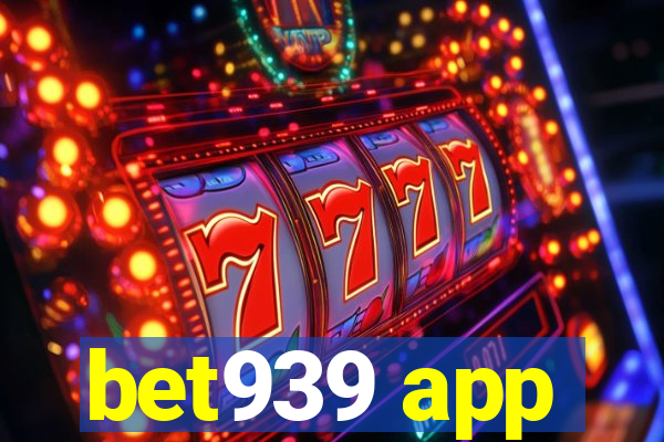 bet939 app