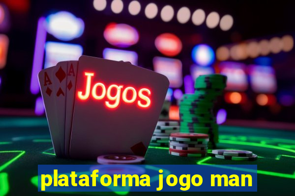 plataforma jogo man