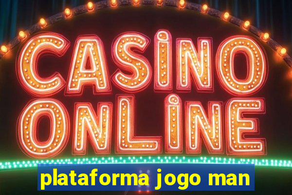 plataforma jogo man