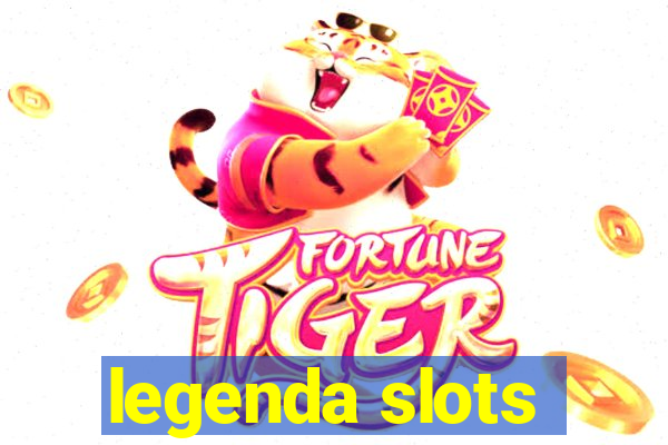 legenda slots