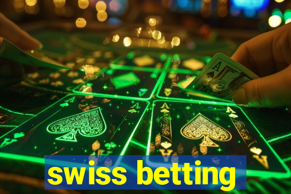 swiss betting