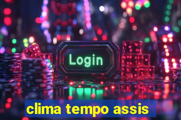 clima tempo assis