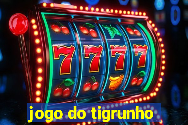 jogo do tigrunho