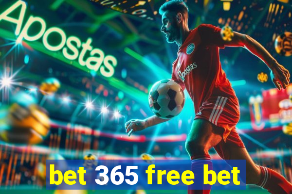 bet 365 free bet