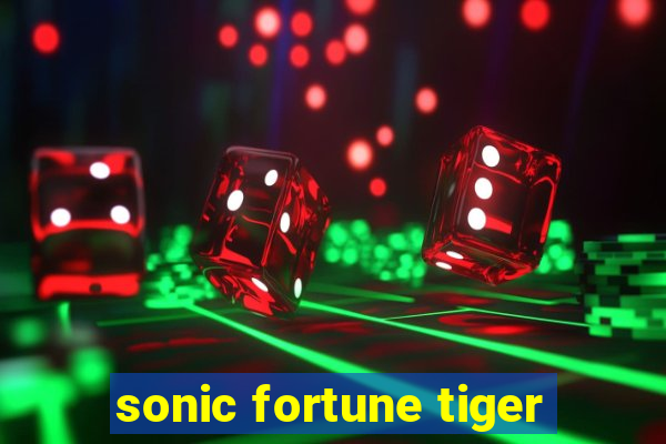 sonic fortune tiger