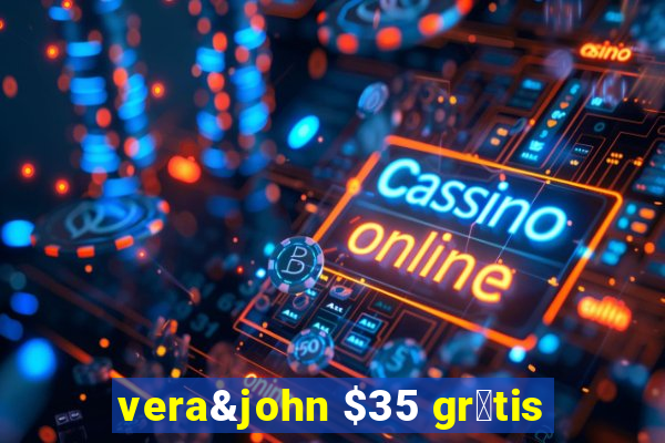 vera&john $35 gr谩tis