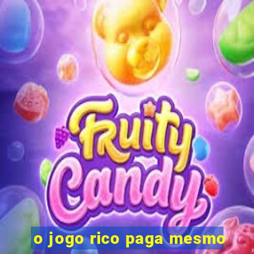 o jogo rico paga mesmo