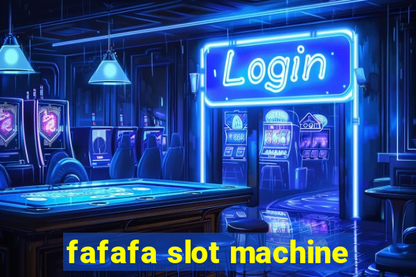 fafafa slot machine