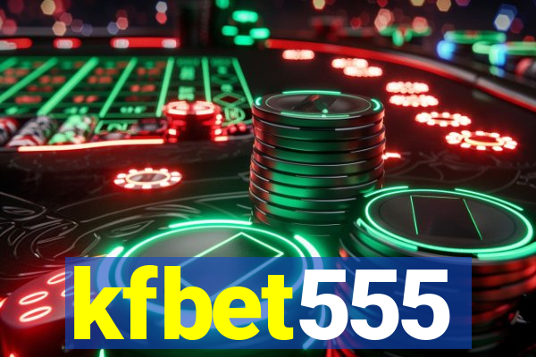 kfbet555