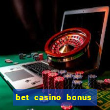 bet casino bonus sem deposito