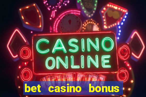 bet casino bonus sem deposito