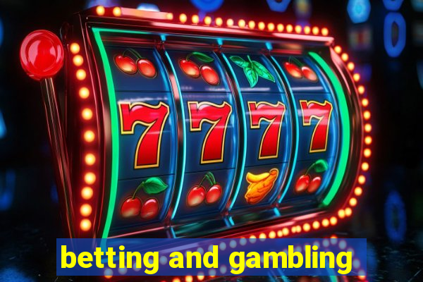 betting and gambling