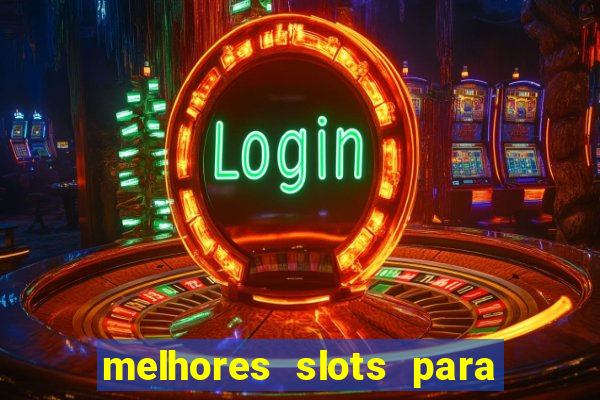 melhores slots para comprar bonus