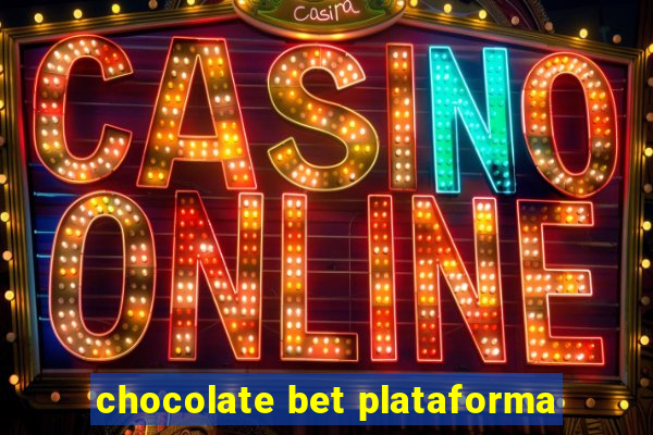 chocolate bet plataforma