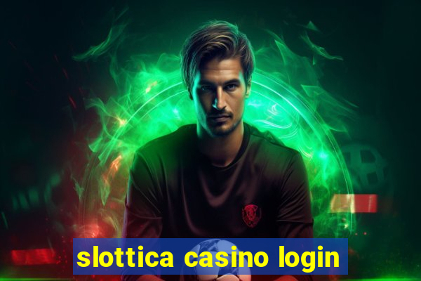 slottica casino login