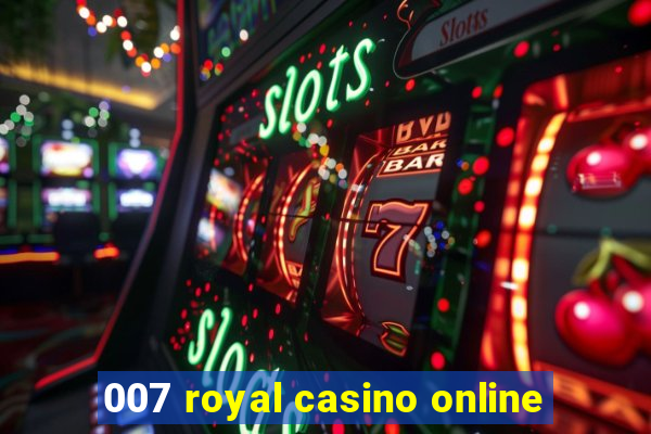 007 royal casino online