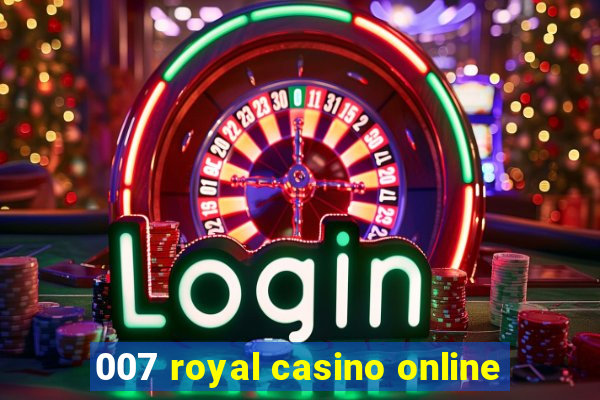 007 royal casino online