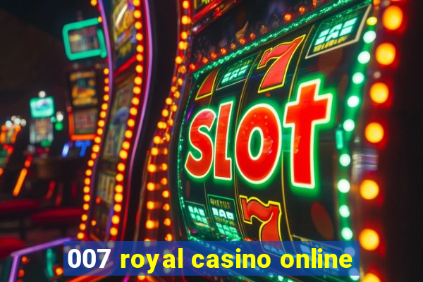 007 royal casino online