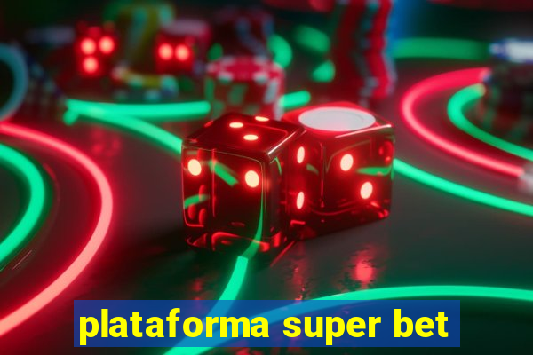 plataforma super bet